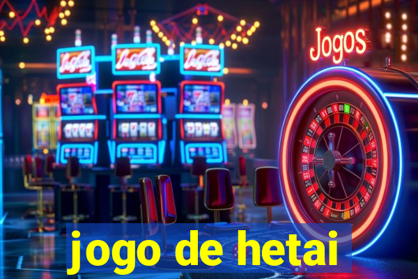 jogo de hetai